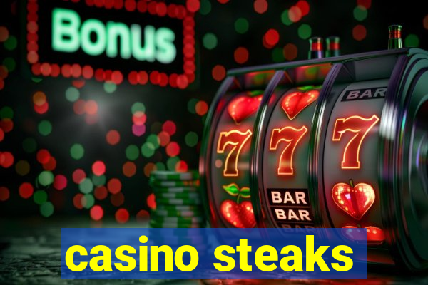 casino steaks